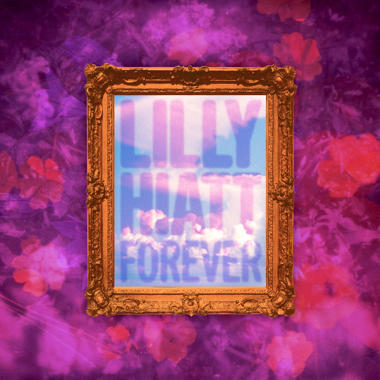 Lilly Hiatt -  Forever